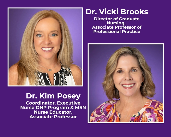 Promotional graphic featuring two professional headshots on a purple background. On the left is Dr. Kim Posey, Coordinator of the Executive Nurse DNP Program and MSN Nurse Educator, and Associate Professor of Professional Practice. On the right is Dr. Vicki Brooks, Director of Graduate Nursing and Associate Professor of Professional Practice. Both are smiling and facing the camera, with their names and titles displayed next to their photos.